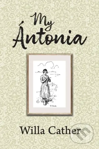 My Antonia - Willa Cather