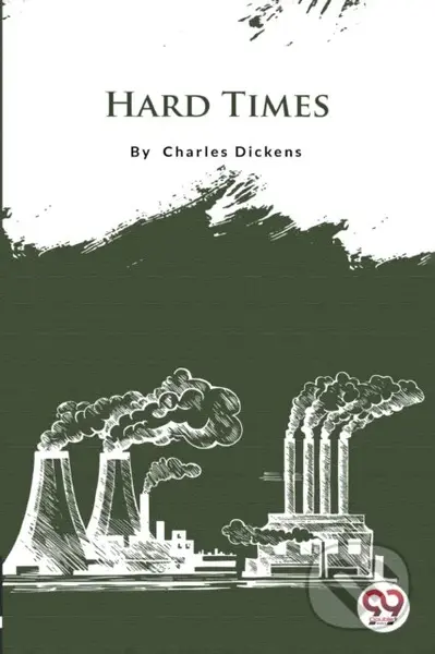 Hard Times - Charles Dickens