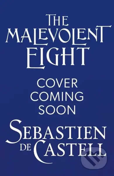 The Malevolent Eight (The Explosive Sequel to the Massive Hit Fantasy Novel THE MALEVOLENT SEVEN) - kniha z kategorie Fantasy