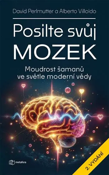 Posilte svůj mozek, Villoldo Albert