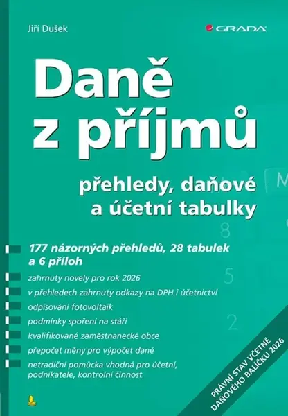 Daně z příjmů 2026 - přehledy, daňové a účetní tabulky - Jiří Dušek