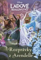 Ľadové kráľovstvo - Rozprávky z Arendelle