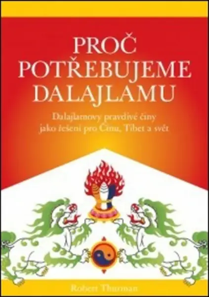 Proč potřebujeme dalajlamu (poškozená) - Thurman Robert