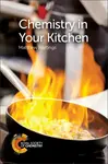 Chemistry in Your Kitchen - Matthew  Hartings