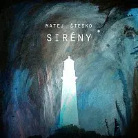 Matej Štesko – Sirény