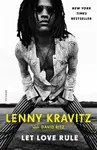 Let Love Rule - Lenny Kravitz, David Ritz