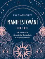 Manifestování - Gill Thackrayová