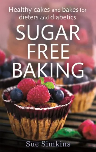 Sugar-Free Baking - Sue Simkins