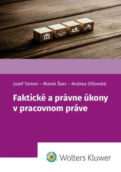 Faktické a právne úkony v pracovnom práve - Jozef Toman