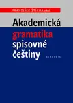 Akademická gramatika spisovné češtiny (poškozená) - František Štícha