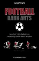 Football Dark Arts: - William Lai
