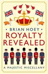 Royalty Revealed - Brian Hoey