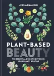 Plant-Based Beauty - Jess Arnaudin