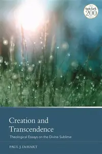 Creation and Transcendence - Professor Paul J.  DeHart