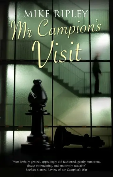 Mr Campion's Visit - Mike  Ripley
