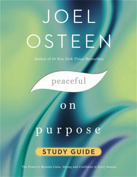 Peaceful on Purpose Study Guide - Joel Osteen