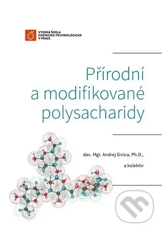 Přírodní a modifikované polysacharidy - Andrej Sinica