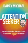 Attention Seeker - Darcy Michael