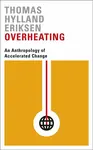 Overheating - Thomas Hylland Eriksen