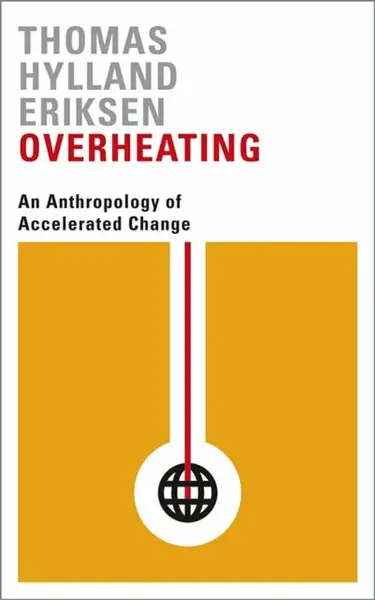 Overheating - Thomas Hylland Eriksen