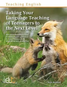 Taking Your Language Teaching of Teenagers to the Next Level - Chris Roland