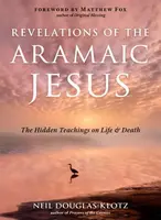 Revelations of the Aramaic Jesus - Neil Douglas-Klotz