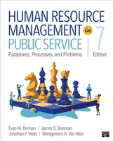 Human Resource Management in Public Service - James S. Bowman, Jonathan P. West, Evan M.  Berman, Montgomery R.  Van Wart