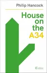 House on the A34 - Philip Hancock