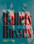 Crafting the Ballets Russes - Robinson McClellan