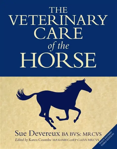 Veterinary Care of the Horse - Sue Devereux