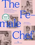 The Female Chef - Clare Finney, Liz Seabrook