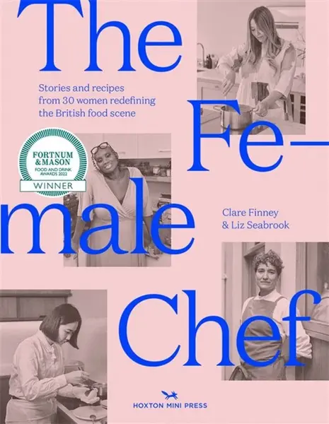 The Female Chef - Clare Finney, Liz Seabrook