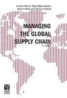 Managing the Global Supply Chain - Herbert Kotzab, Tage Skjott-Larsen, Juliana H Mikkola