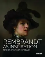 Rembrandt as Inspiration