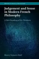 Judgement and Sense in Modern French Philosophy - Henry  Somers-Hall