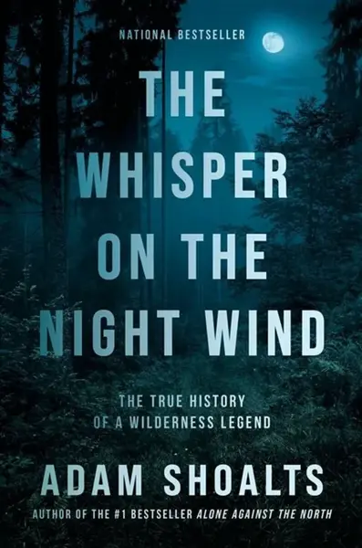 The Whisper on the Night Wind - Adam Shoalts