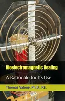 Bioelectromagnetic Healing - Thomas Valone