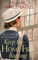 Keep the Home Fires Burning - Cynthia Harrod-Eagles