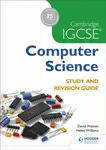 Cambridge IGCSE Computer Science Study and Revision Guide - David Watson, Helen Williams