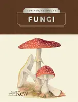 Kew Pocketbooks: Fungi - The Royal Botanic Gardens Kew