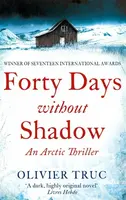 Forty Days Without Shadow - Olivier Truc