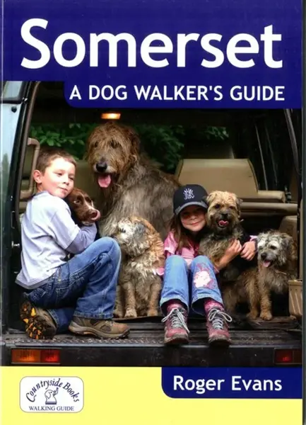Somerset a Dog Walker's Guide - Roger Evans