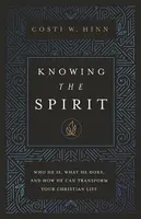 Knowing the Spirit - Costi W. Hinn