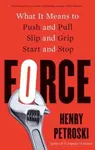 Force - Henry Petroski