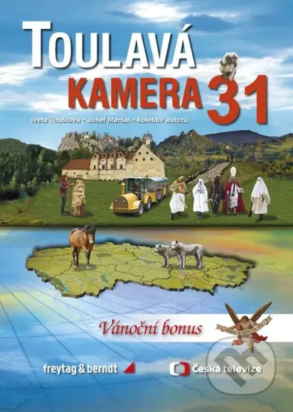 Toulavá kamera 31 - Iveta Toušlová, Josef Maršál a kolektiv - kniha z kategorie Cestopisy z Evropy