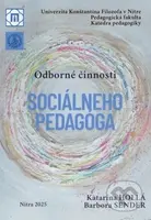 Odborné činnosti sociálneho pedagóga - Katarína Hollá - kniha z kategorie Sociální péče