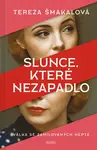 Slunce, které nezapadlo - Tereza Šmakalová