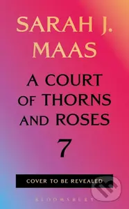 A Court of Thorns and Roses 7 - Sarah J. Maas - kniha z kategorie Fantasy