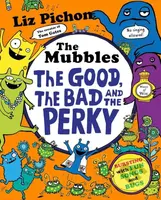 The Mubbles: The Good, the Bad and the Perky - Liz Pichon - kniha z kategorie Pohádky