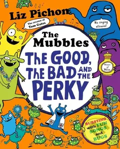 The Mubbles: The Good, the Bad and the Perky - Liz Pichon - kniha z kategorie Pohádky